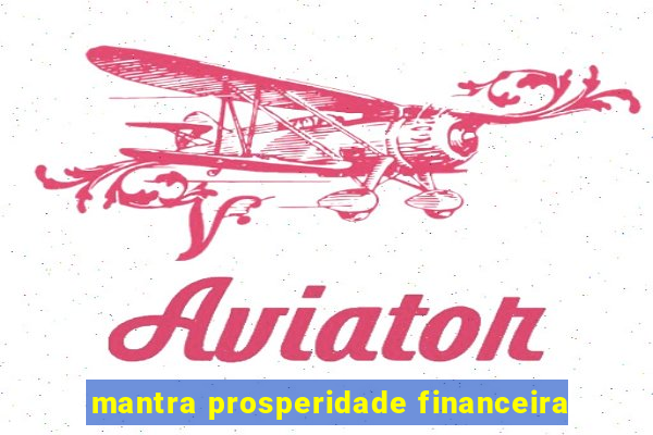 mantra prosperidade financeira